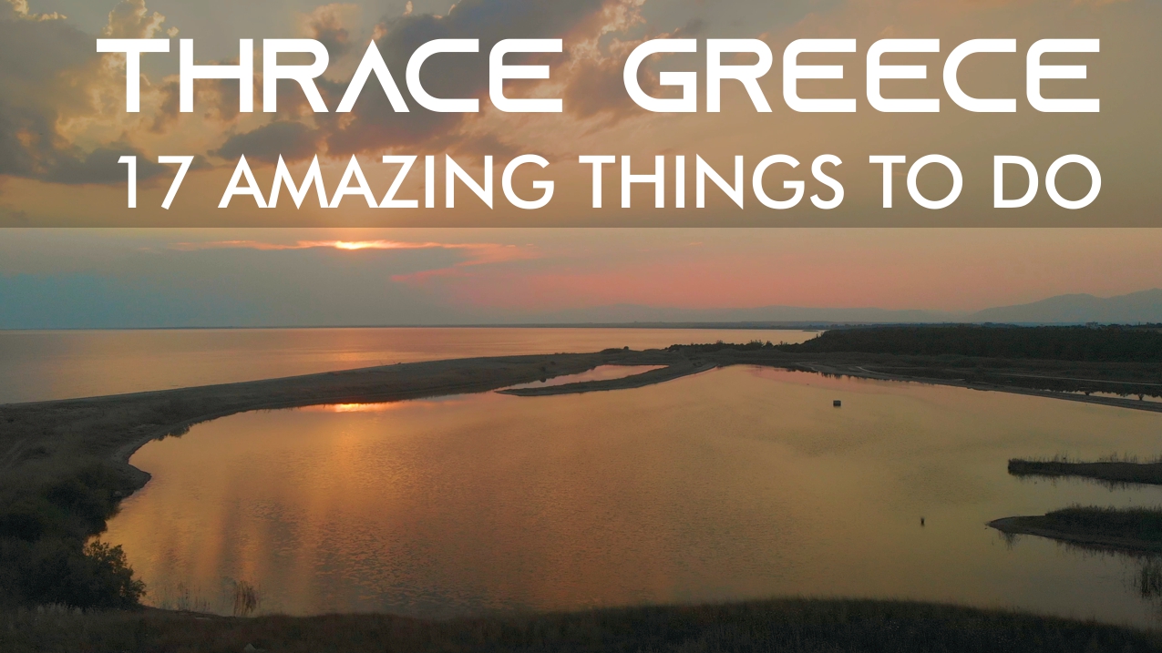 What to do in Thrace Greece